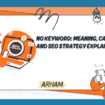 No Keyword: Meaning, Causes, and SEO Strategy Explained