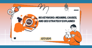 No Keyword: Meaning, Causes, and SEO Strategy Explained