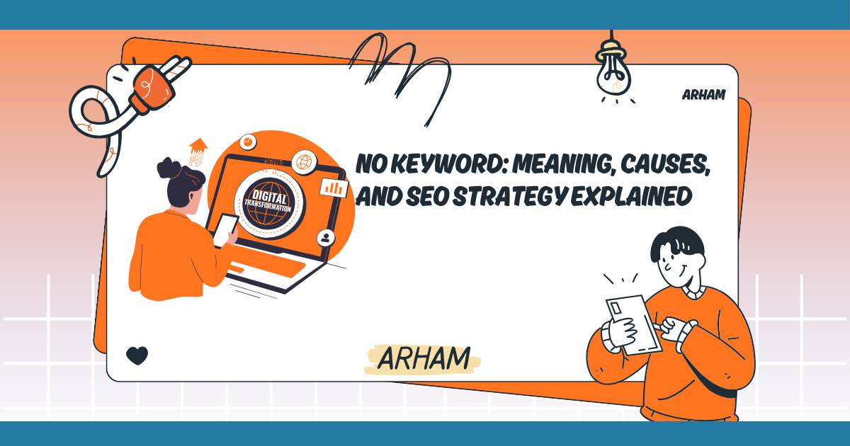No Keyword: Meaning, Causes, and SEO Strategy Explained