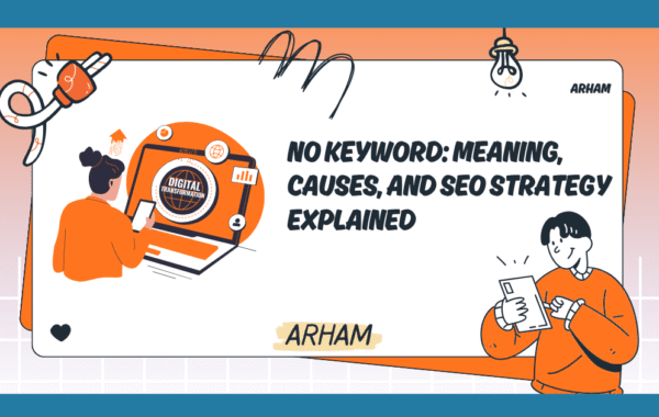 No Keyword: Meaning, Causes, and SEO Strategy Explained
