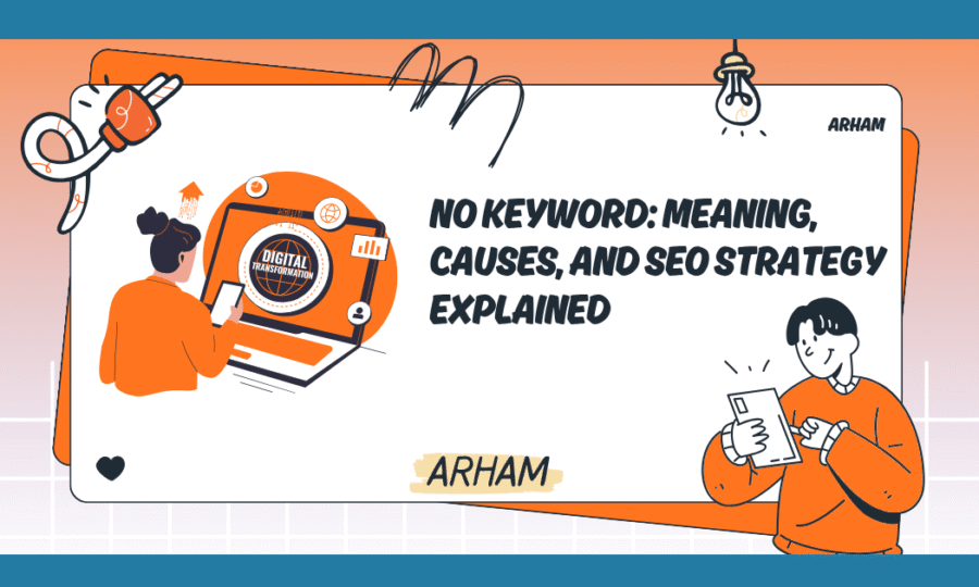 No Keyword: Meaning, Causes, and SEO Strategy Explained