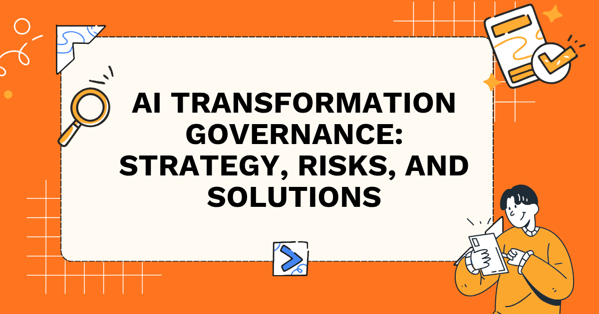 AI Transformation Governance: Strategy, Risks, and Solutions