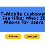 T-Mobile Customer Fee Hike: What It Means for Users
