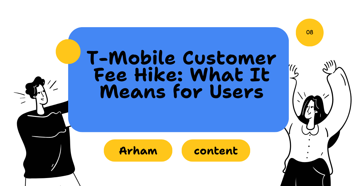 T-Mobile Customer Fee Hike: What It Means for Users