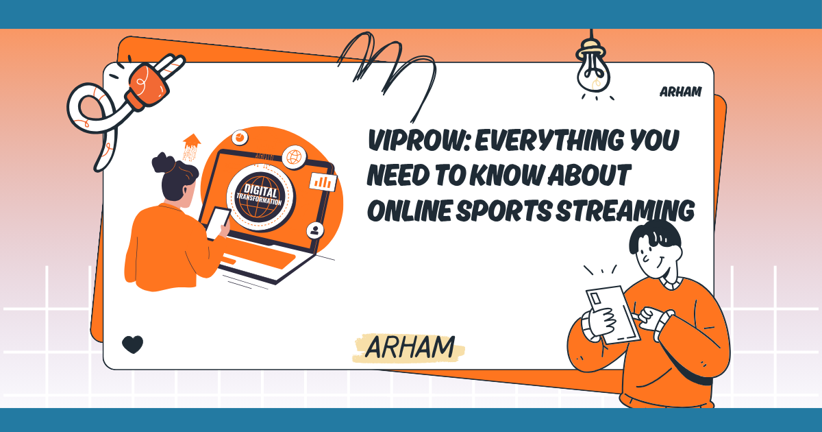 Viprow: Everything You Need to Know About Online Sports Streaming