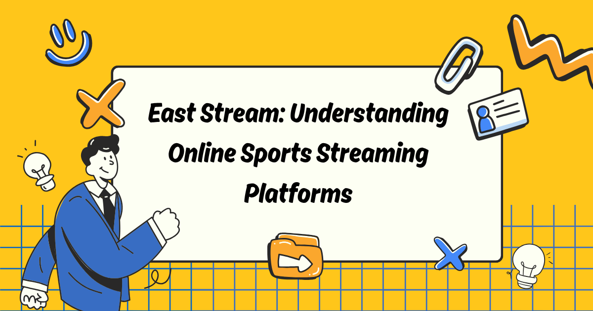 East Stream: Understanding Online Sports Streaming Platforms