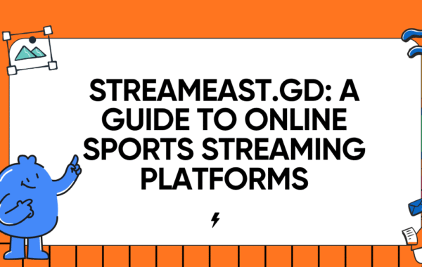 Streameast.gd: A Guide to Online Sports Streaming Platforms