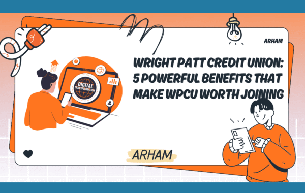 Wright Patt Credit Union: 5 Powerful Benefits That Make WPCU Worth Joining