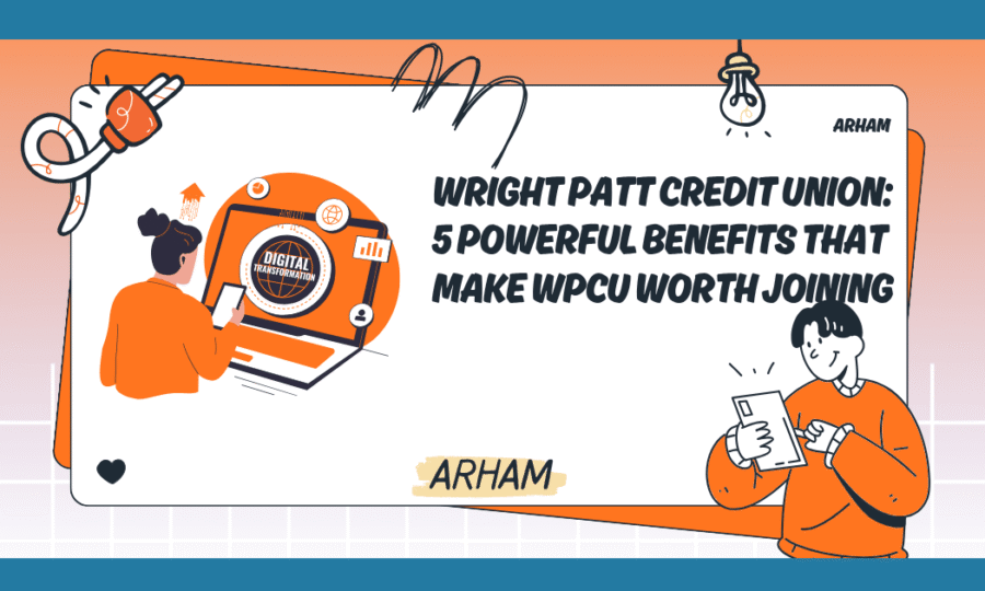 Wright Patt Credit Union: 5 Powerful Benefits That Make WPCU Worth Joining