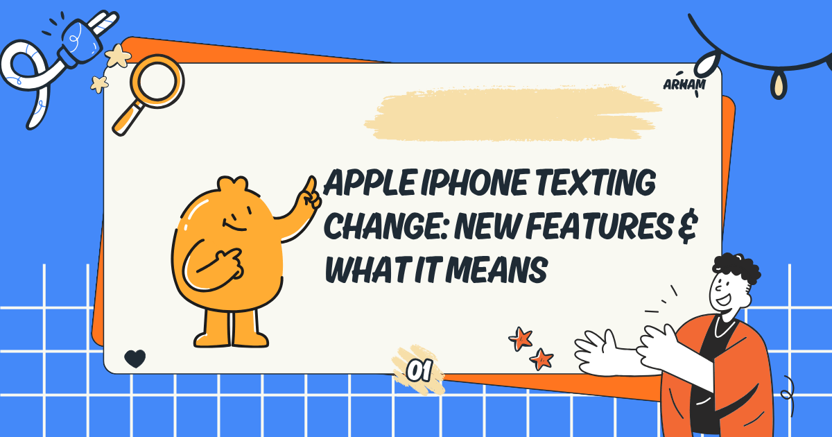 Apple iPhone Texting Change: New Features & What It Means