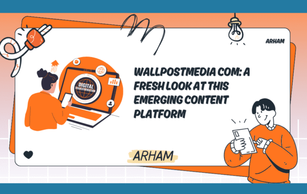 WallPostMedia com: A Fresh Look at This Emerging Content Platform