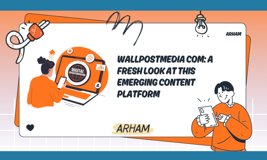 WallPostMedia com: A Fresh Look at This Emerging Content Platform