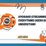 HydraHD Streaming Guide: Everything Users Should Understand