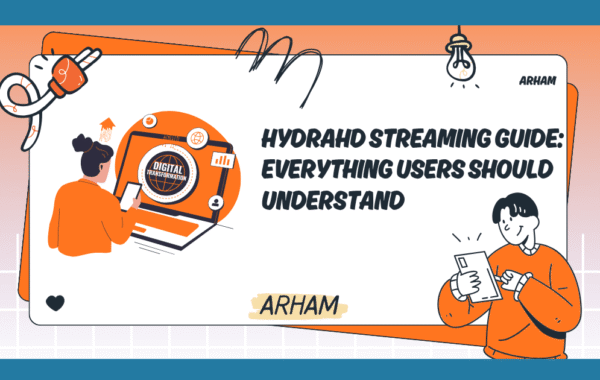 HydraHD Streaming Guide: Everything Users Should Understand