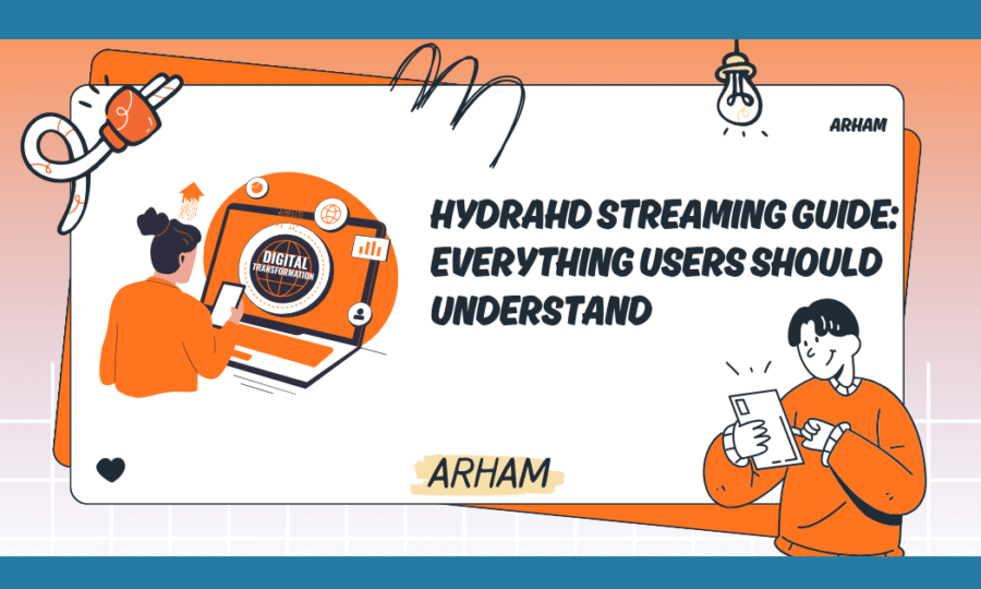 HydraHD Streaming Guide: Everything Users Should Understand