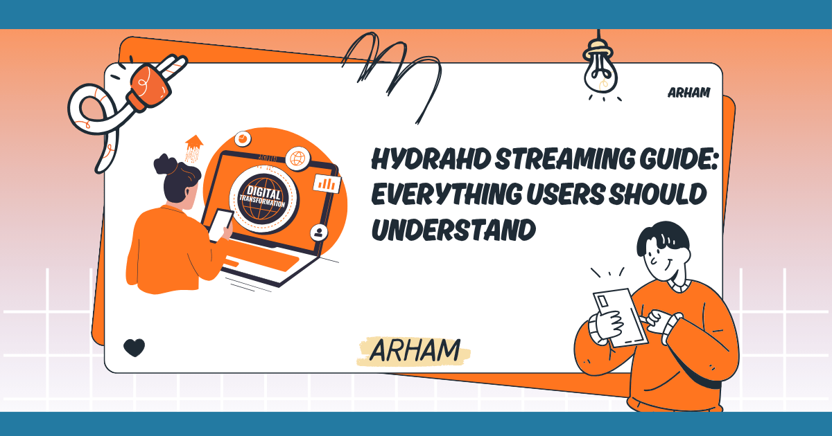 HydraHD Streaming Guide: Everything Users Should Understand