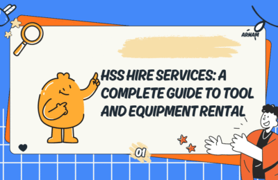 HSS Hire Services: A Complete Guide to Tool and Equipment Rental