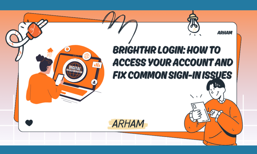 BrightHR Login: How to Access Your Account and Fix Common Sign-In Issues