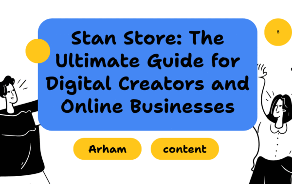 Stan Store: Guide for Digital Creators and Online Businesses