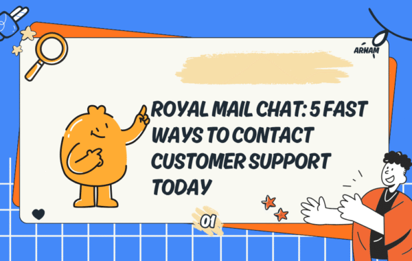 Royal Mail Chat: 5 Fast Ways to Contact Customer Support Today