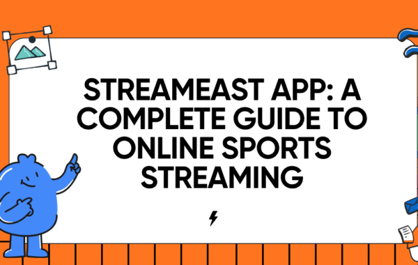 Streameast App: A Complete Guide to Online Sports Streaming