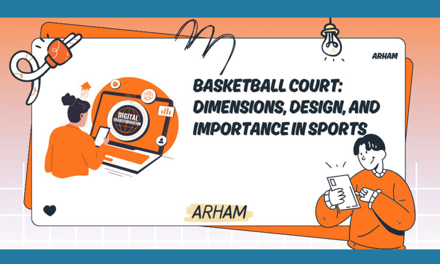 Basketball Court: Dimensions, Design, and Importance in Sports