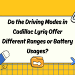 Do the Driving Modes in Cadillac Lyriq Offer Different Ranges or Battery Usages?