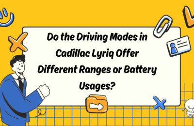 Do the Driving Modes in Cadillac Lyriq Offer Different Ranges or Battery Usages?