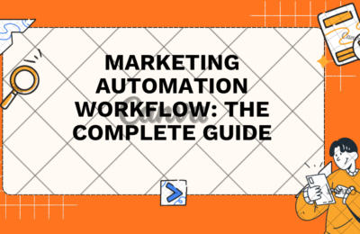Marketing Automation Workflow: The Complete Guide