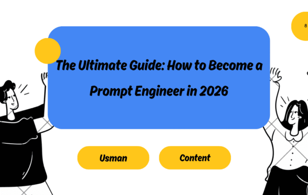 The Ultimate Guide: How to Become a Prompt Engineer in 2026