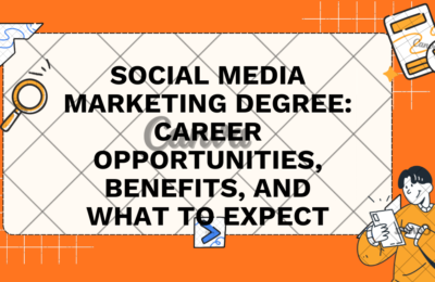Social Media Marketing Degree: Career Opportunities, Benefits, and What to Expect