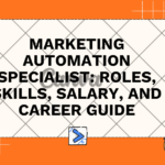 Marketing Automation Specialist: Roles, Skills, Salary, and Career Guide