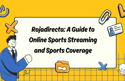 Rojadirecta: A Guide to Online Sports Streaming and Sports Coverage