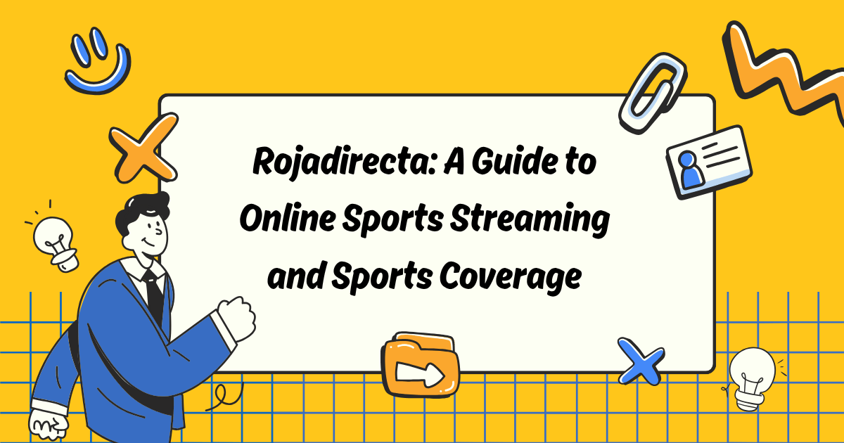 Rojadirecta: A Guide to Online Sports Streaming and Sports Coverage