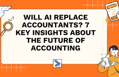 Will AI Replace Accountants? 7 Key Insights About the Future of Accounting