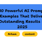10 Powerful AI Prompt Examples That Deliver Outstanding Results in 2025