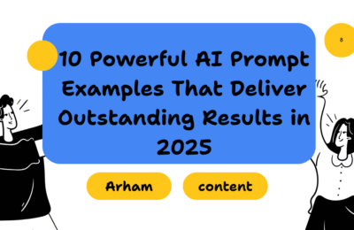 10 Powerful AI Prompt Examples That Deliver Outstanding Results in 2025