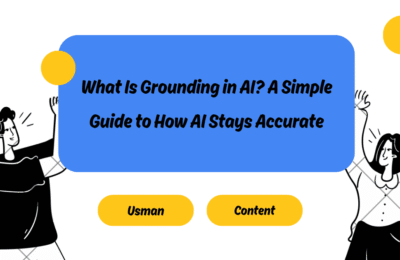 What Is Grounding in AI? A Simple Guide to How AI Stays Accurate