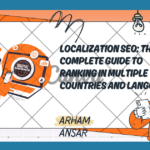 Localization SEO: The Complete Guide to Ranking in Multiple Languages and Regions